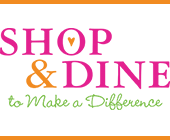 Shop &amp; Dine to Make a Difference